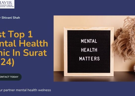 Best Top 1 Mental Health Clinic In Surat (2024)